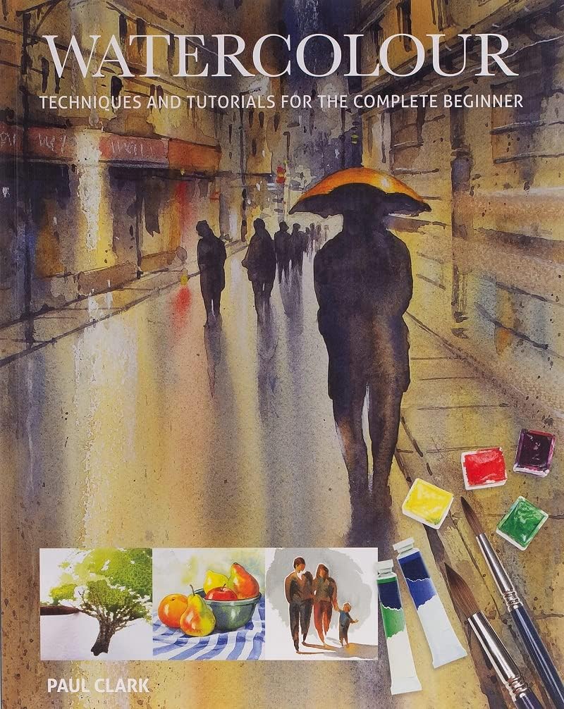 Watercolour: Techniques and Tutorials for the Complete Beginner (Art Techniques) - Image 1