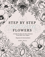 Step By Step Perspective Flowers: A Guide On How To Draw Flowers From Side View Angles - Image 1