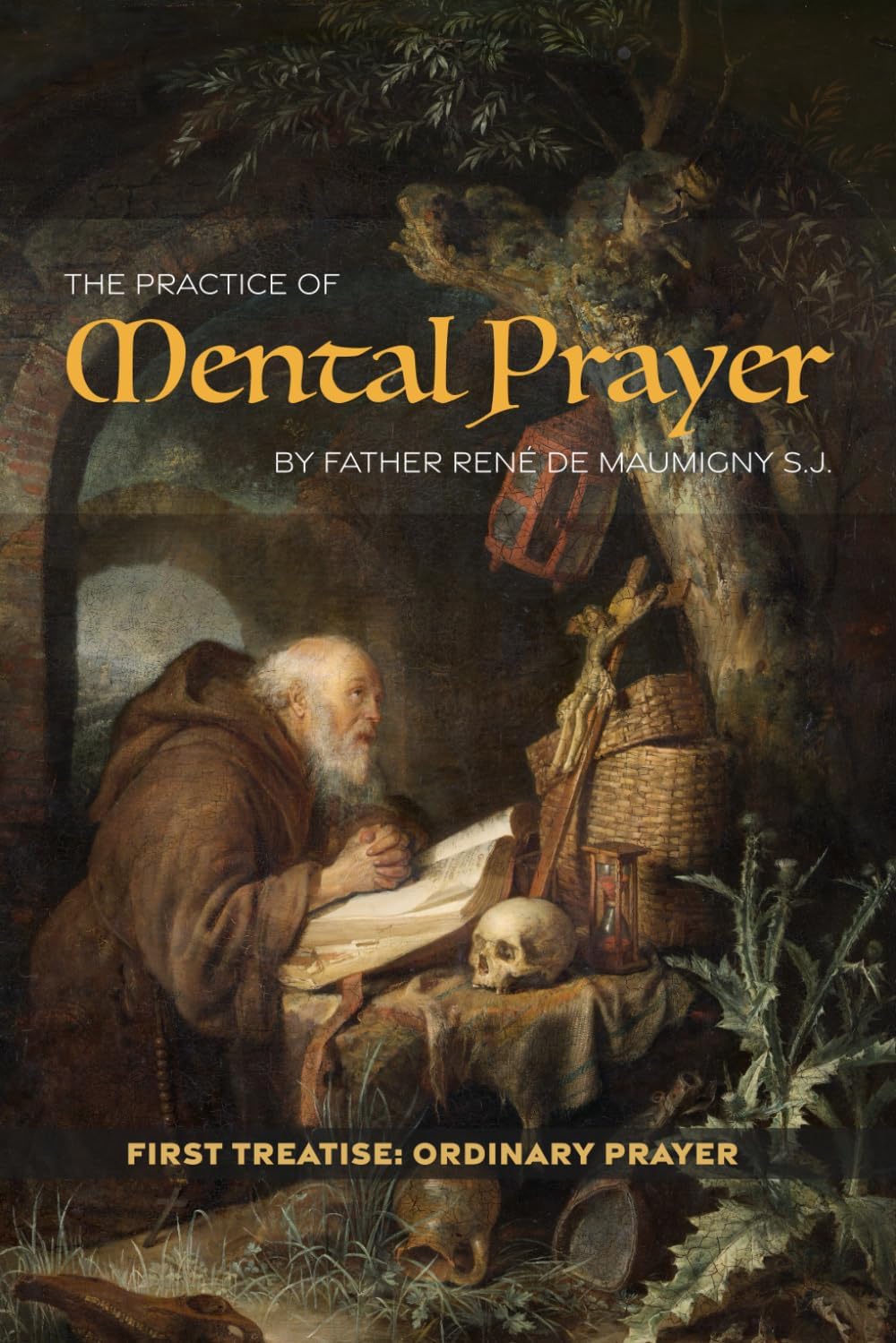 The Practice of Mental Prayer (Illustrated): First Treatise: Ordinary Prayer - Image 1