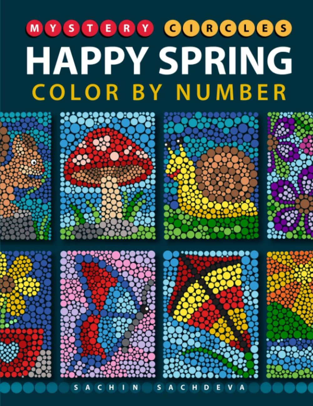 Mystery Circles Happy Spring: Color by Number Coloring Book for Kids, Teens and Adults for Stress Relief and Relaxation (Mystery Circles Color by Number) - Image 1