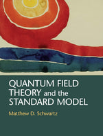 Matthew D Schwartz Quantum Field Theory And The Standard Model Hardcover front view book cover