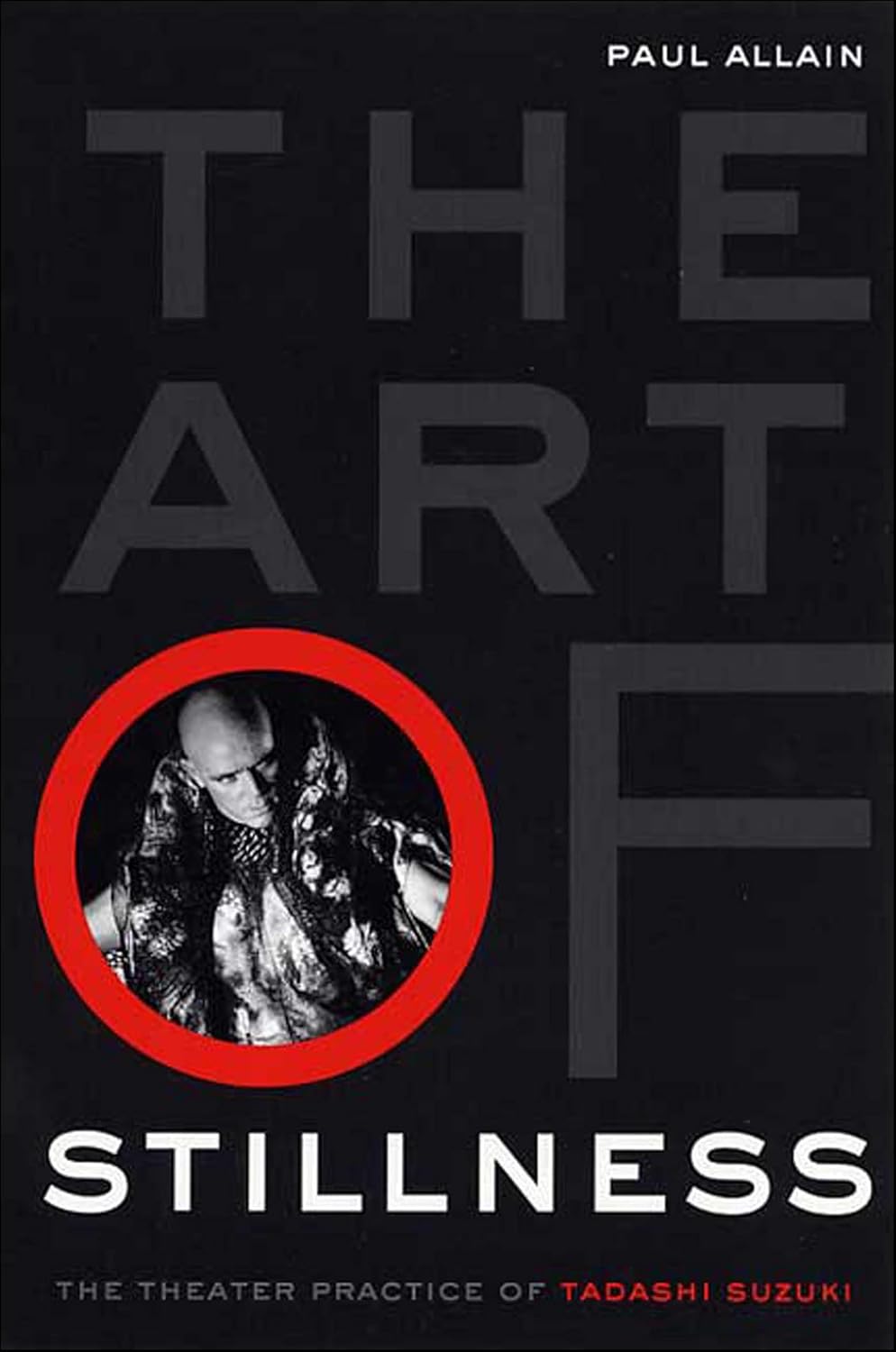 The Art of Stillness: The Theater Practice of Tadashi Suzuki - Image 1