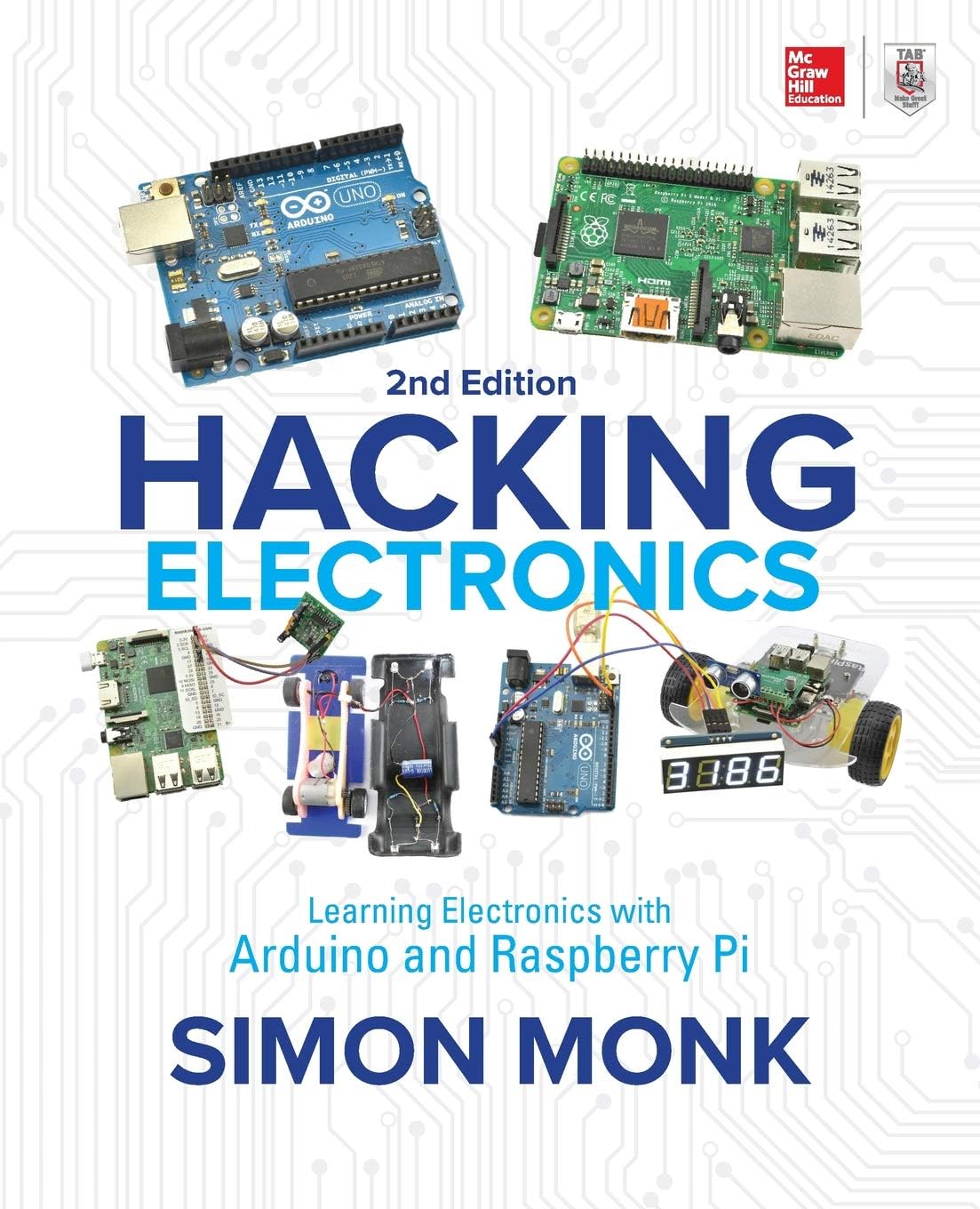 Simon Monk Hacking Electronics Second Edition book front view