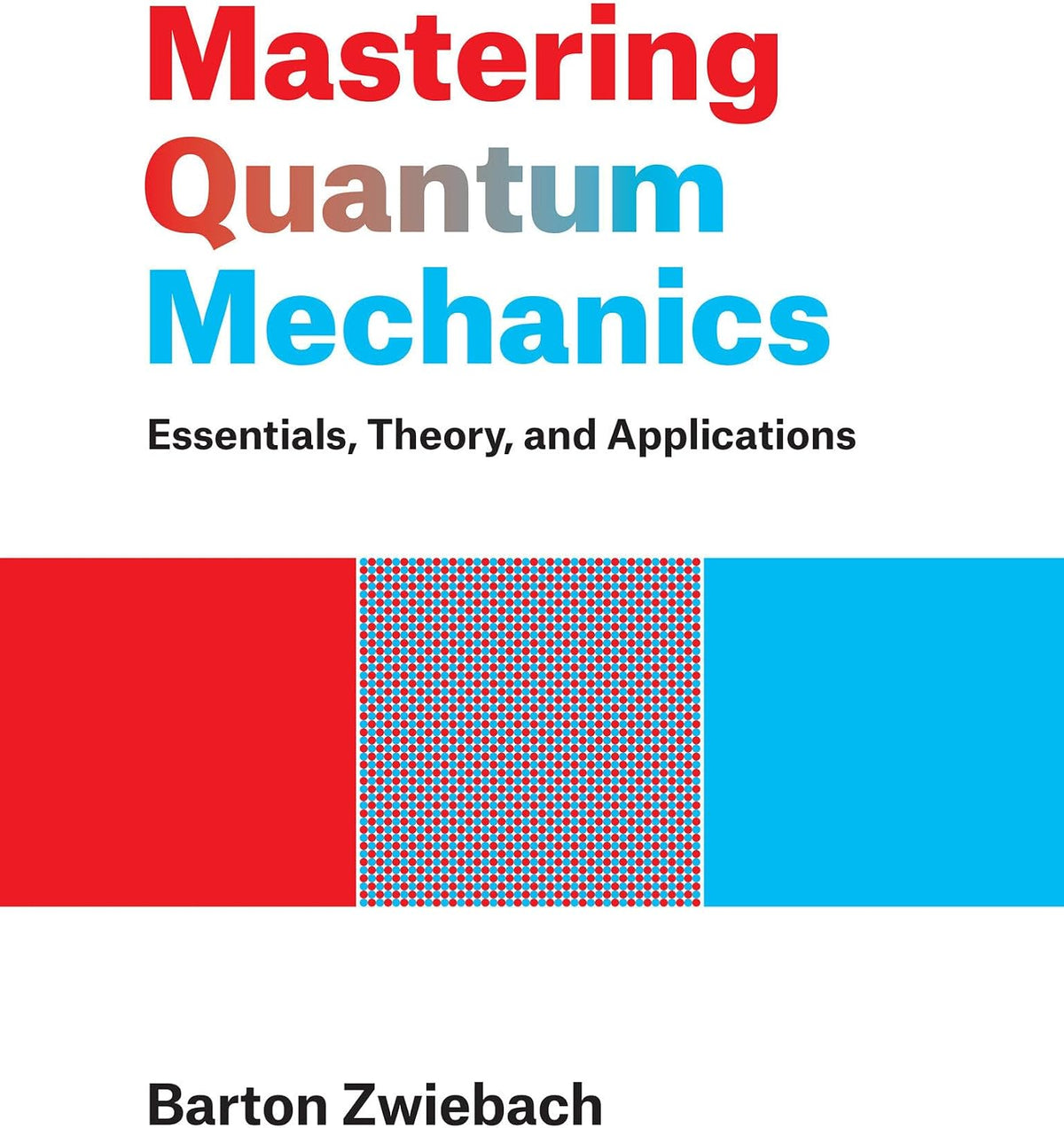 Barton Zwiebach Mastering Quantum Mechanics hardcover book front view MIT Press