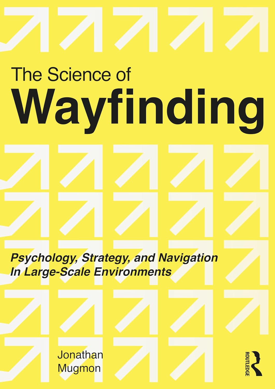 Jonathan Mugmon The Science of Wayfinding paperback book cover front view