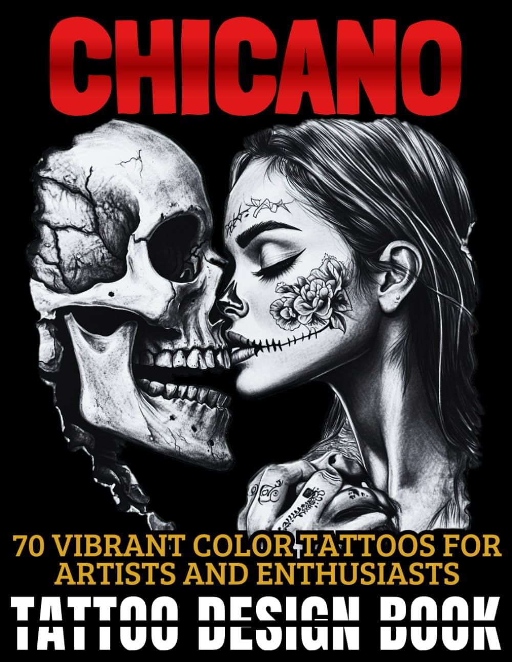 Tattoo Design Book: 70 Chicano Tattoos in Vibrant Color for Artists, Enthusiasts and Beginners. A Must-Have Guide for Traditional Tattoo Art Lovers - Image 1