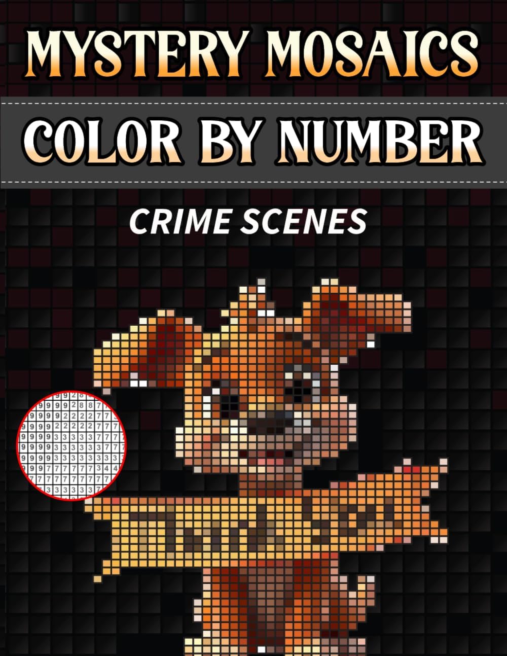 Cute Crime Scene Mystery Color by Number Coloring Book: Fun and Relaxing Mosaic Quest for Adults and Kids as the Cat's Cookie and Bone Heist Unfolds One Color at a Time - Image 1