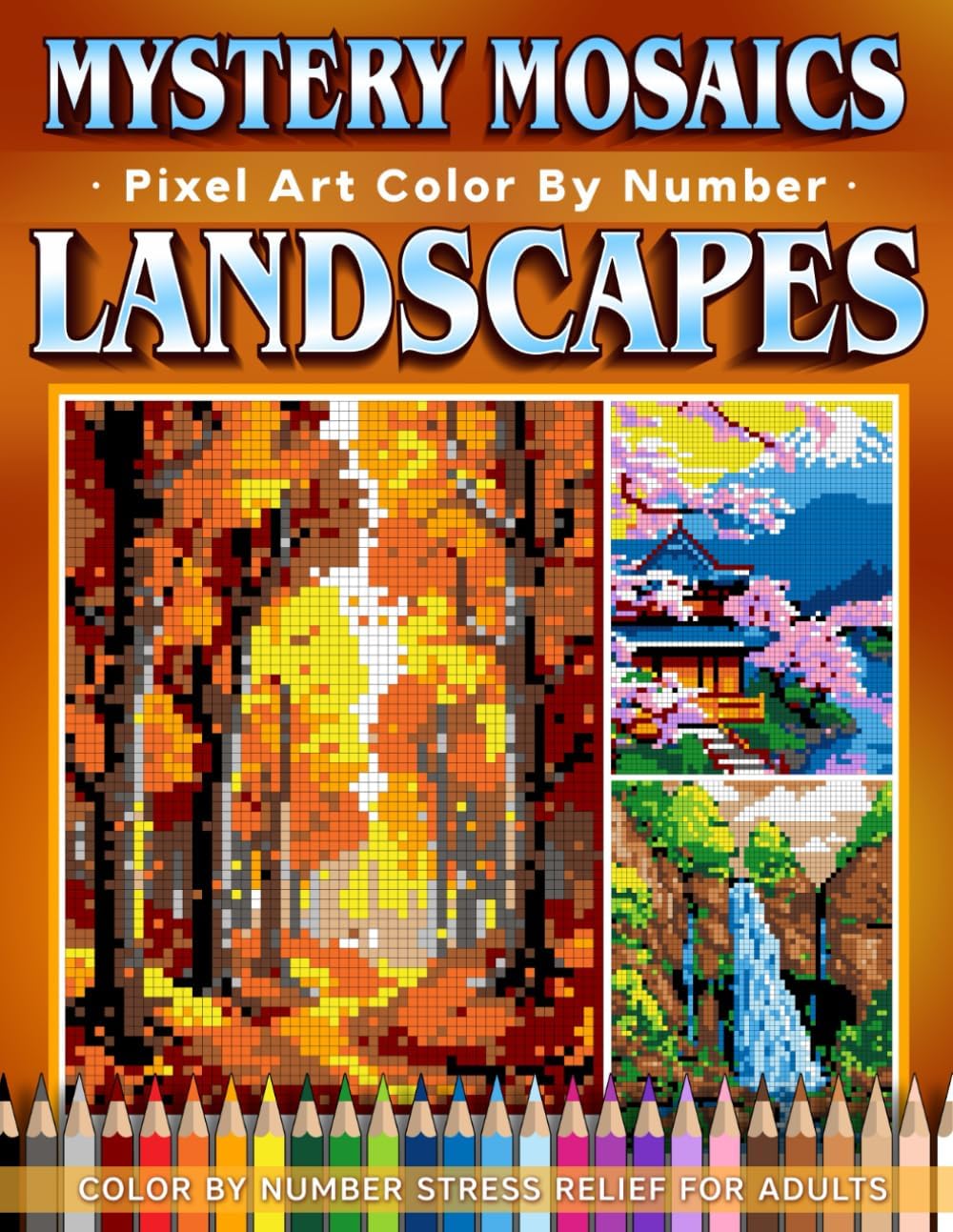 Mystery Mosaics Color by Number Dreamy Landscapes: 31 Pixel Art Scenes for Relaxation and Inspiration (Mystery Mosaic Color By Number Collection) - Image 1