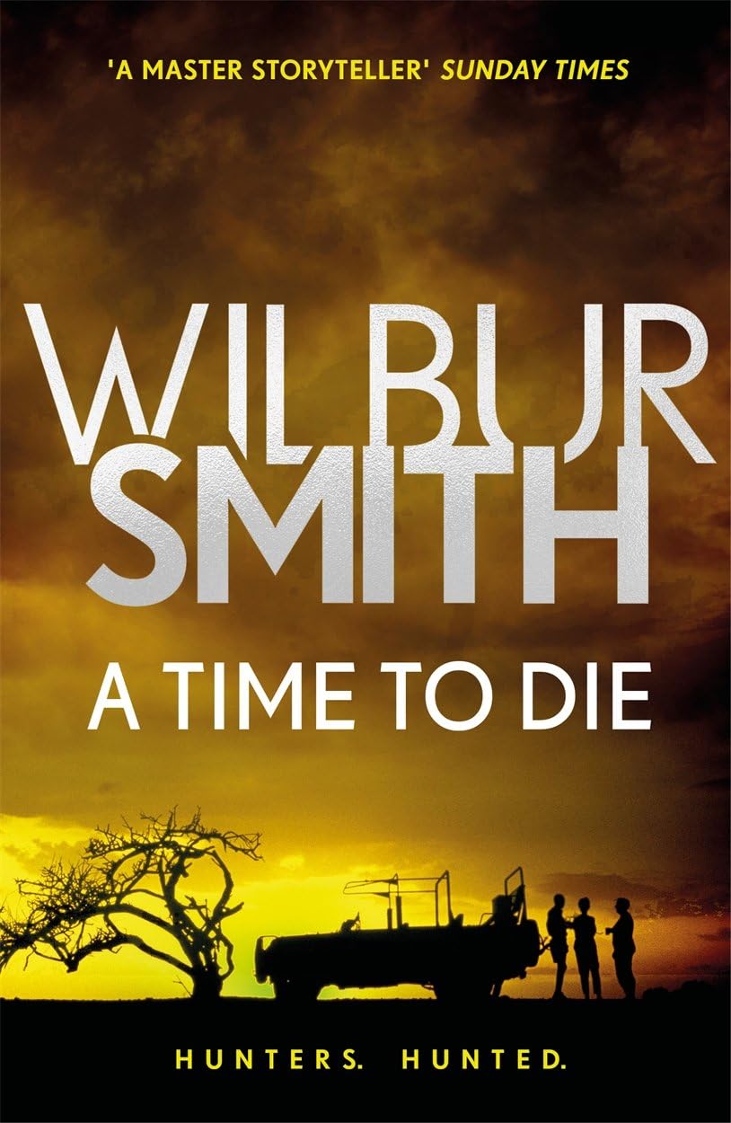 Wilbur Smith A Time To Die paperback front view book cover bestseller
