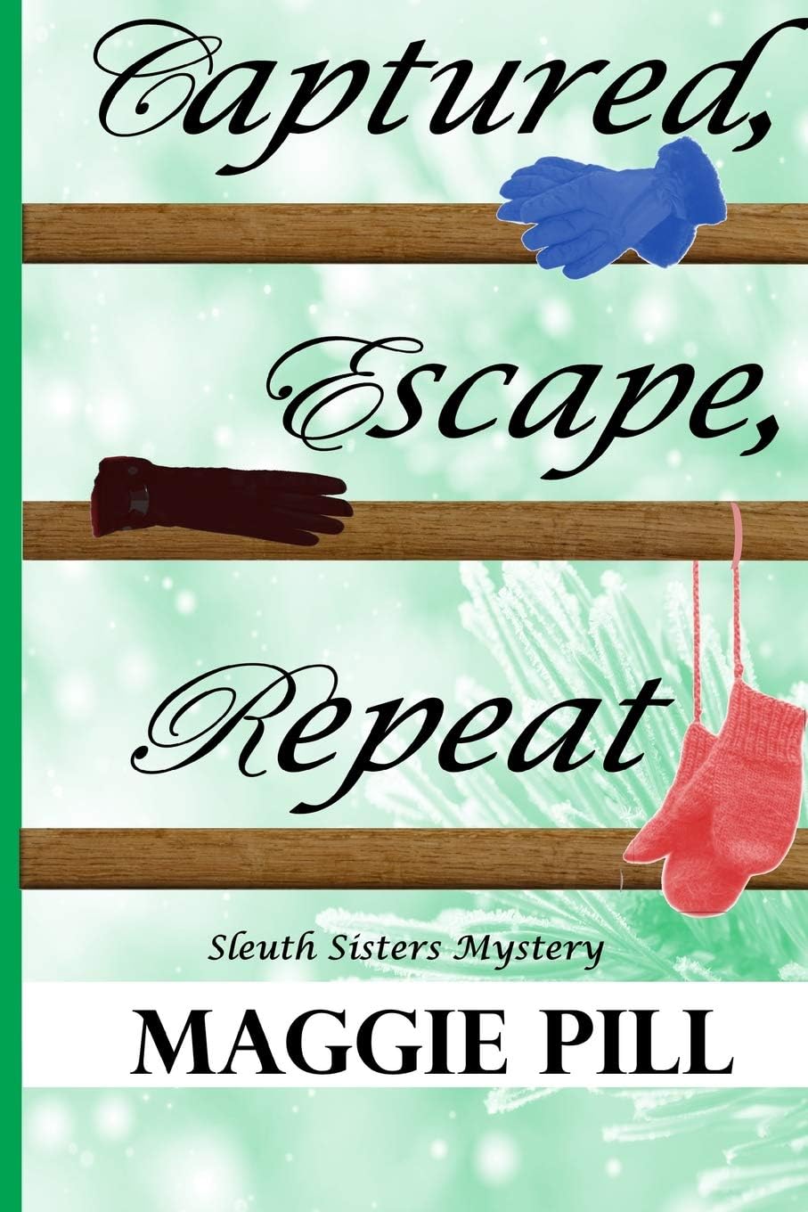 Maggie Pill Captured Escape Repeat paperback front view book cover