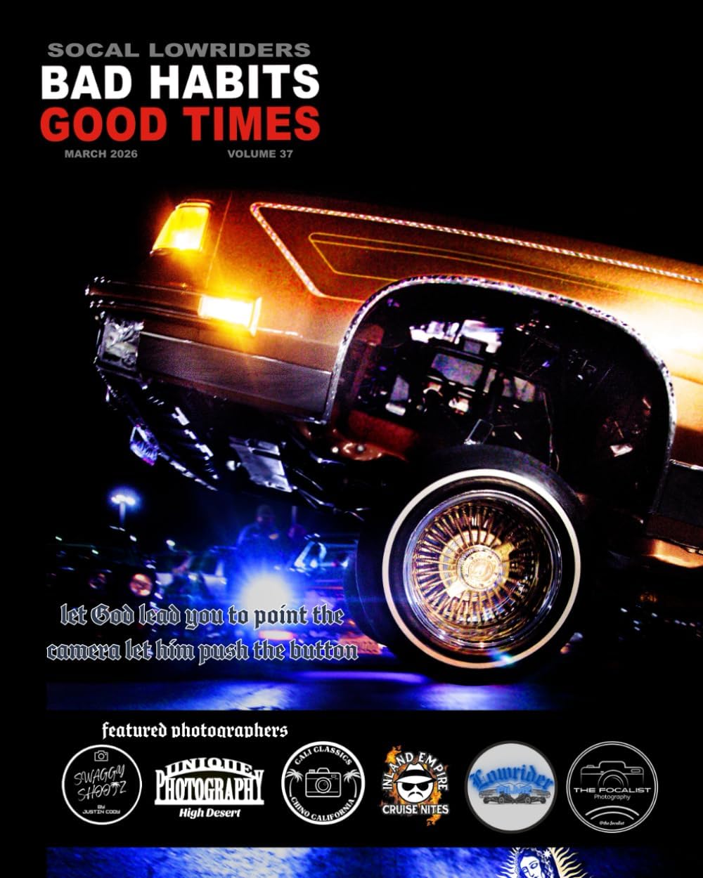 SOCAL LOWRIDER BAD HABITS GOOD TIMES Vol.37: by Joseph Chavez MARCH 2026 - Image 1