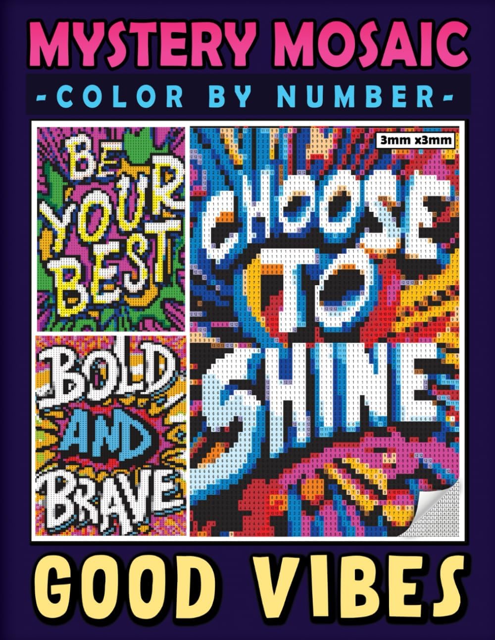 Mystery Mosaic Color By Number Good Vibes: Pixel Art Coloring Book with Positive Affirmations, Color Quest Extreme Challenges to Reveal Hidden ... Your Mood (Mystery Mosaics Coloring Books) - Image 1