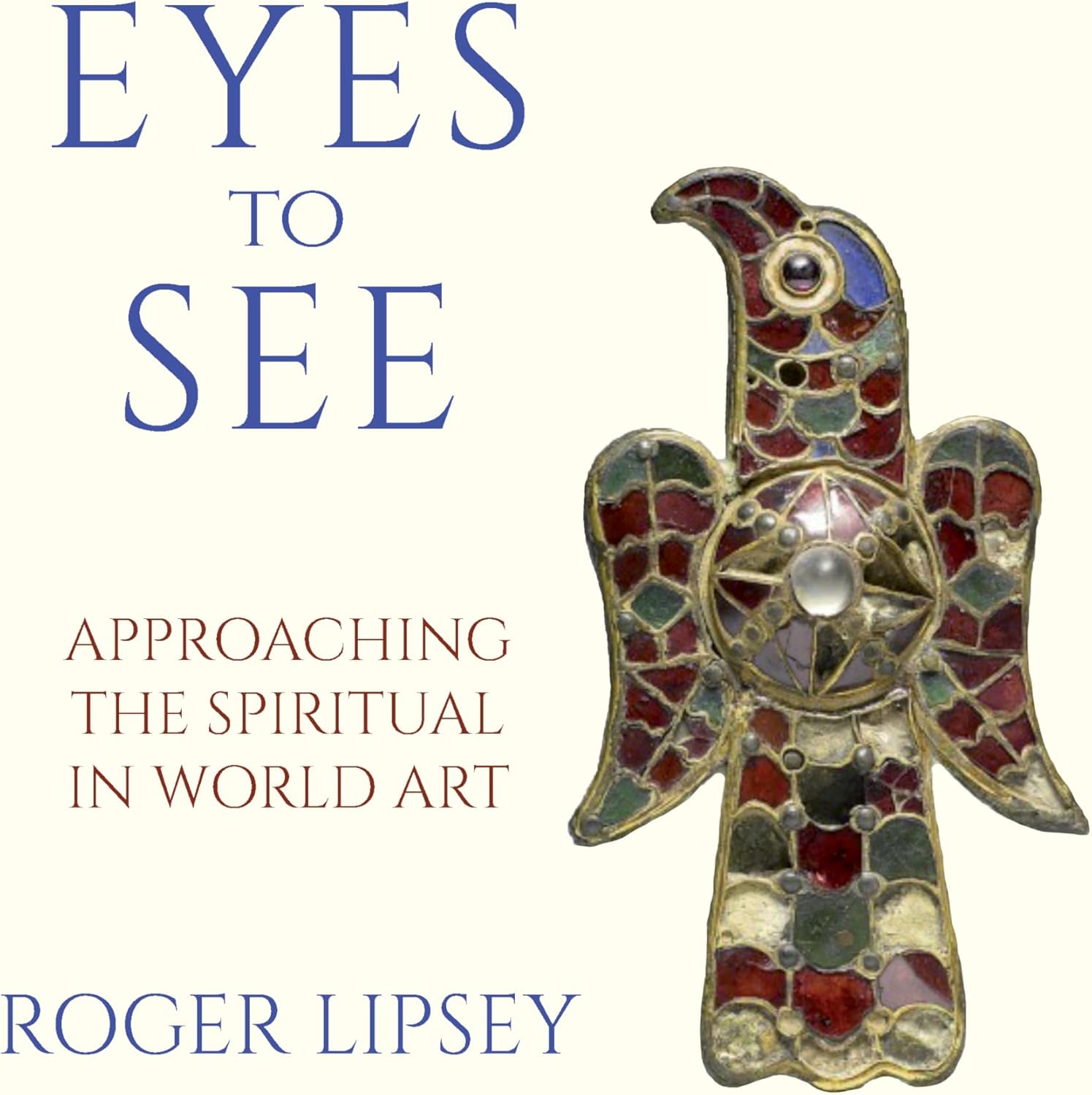 Eyes to See: Approaching the Spiritual in World Art - Image 1