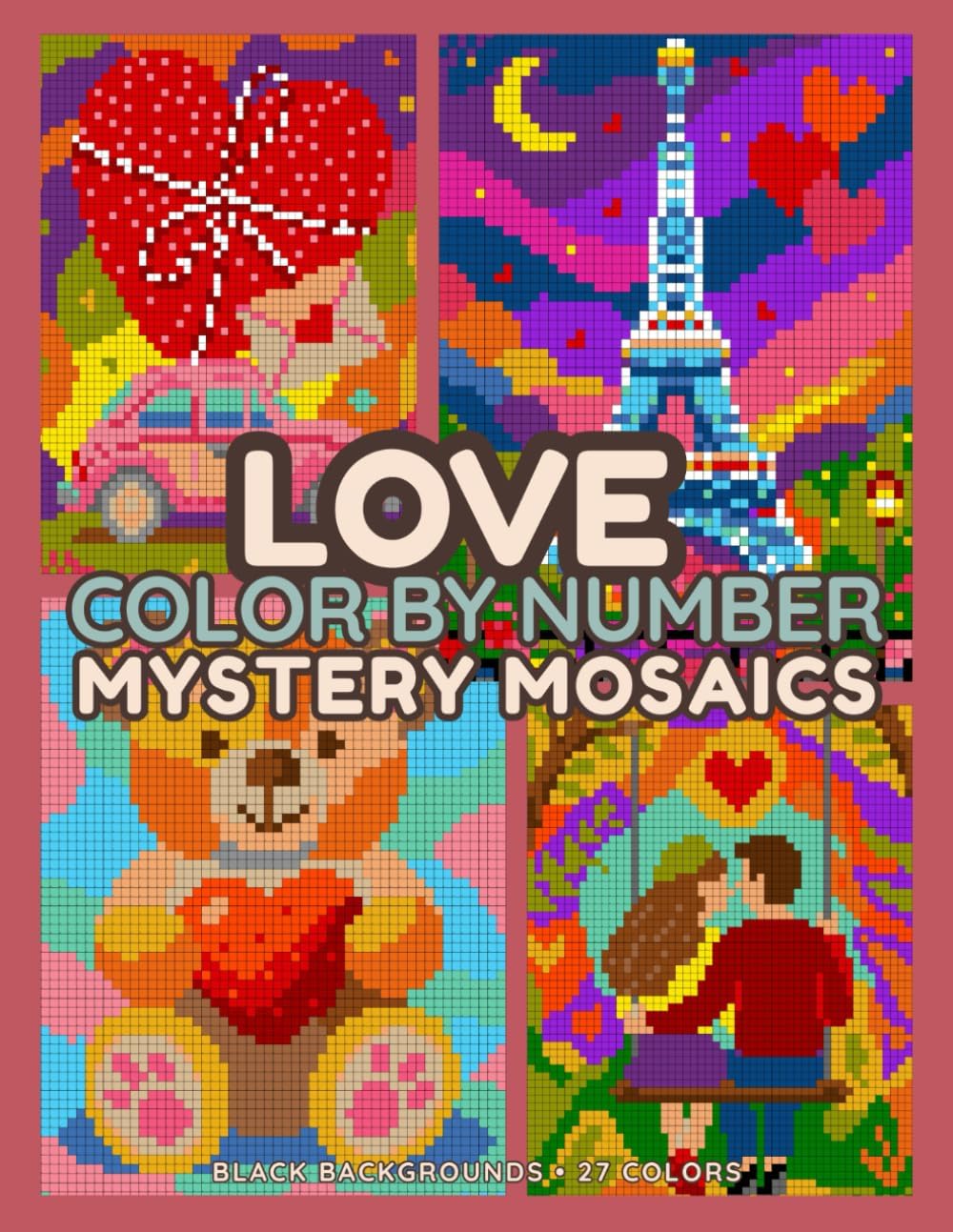 Love Color by Number: Mystery Mosaics Coloring Book for Adults with Romantic Pixel Art Hidden Pictures for Relaxation and Creative Flow (Serge Whitehillâ€™s Mystery Mosaic Quest) - Image 1