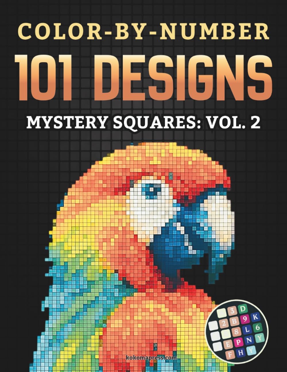Color-By-Number - 101 Designs: Mystery Squares - Vol. 2: A Relaxing Pixel Mosaic Adventure for Adults and Teens with Hidden Illustrations of World ... Scenes (Mystery Squares: Color-by-Number) - Image 1