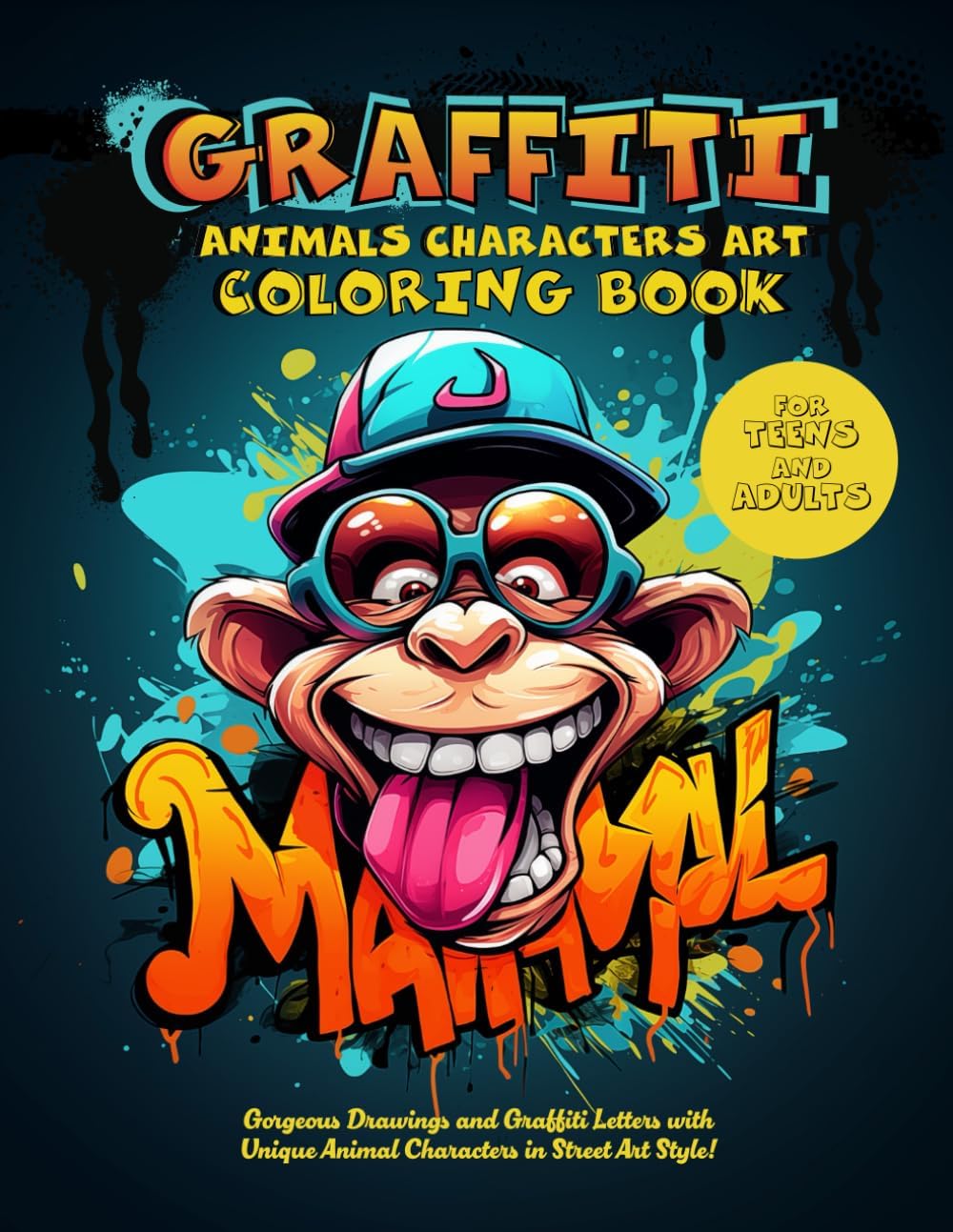 The Graffiti Animals Characters Art Coloring Book for Adults and Teens:: Gorgeous drawing, Graffiti letters, fonts and unique Characters Animals in street art style! - Image 1