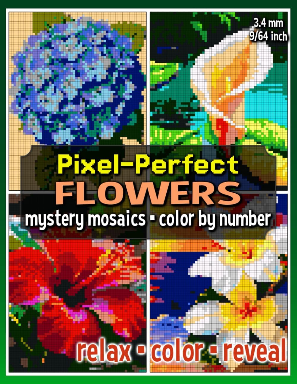 Pixel-Perfect Flowers Mystery Mosaic Color by Number: Pixel Art Coloring Book for Adults and Teens (Mystery Mosaic Coloring Books) - Image 1