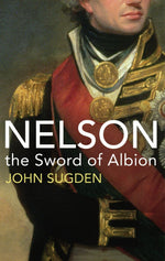 Dr John Sugden Nelson The Sword of Albion paperback front view book cover