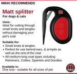 Mikki dog and cat matt splitter showing stainless steel blade