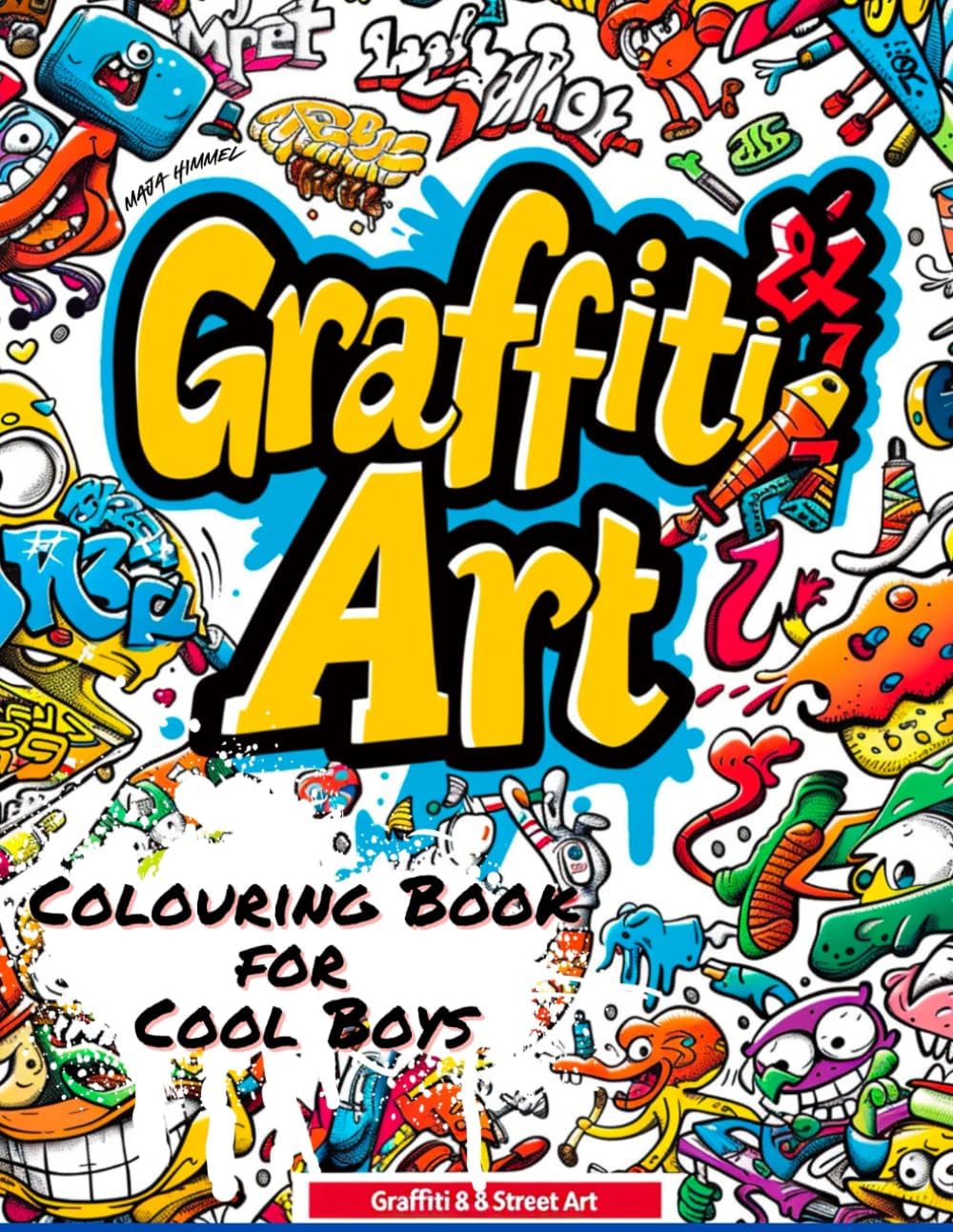 Graffiti Colouring Book for Cool Kids, Teens & Adults: 50 Big, Bold Street Art Designs: Explore Large-Scale Graffiti Letters, Urban Art Characters, ... for Hours of Colouring Fun and Relaxation - Image 1