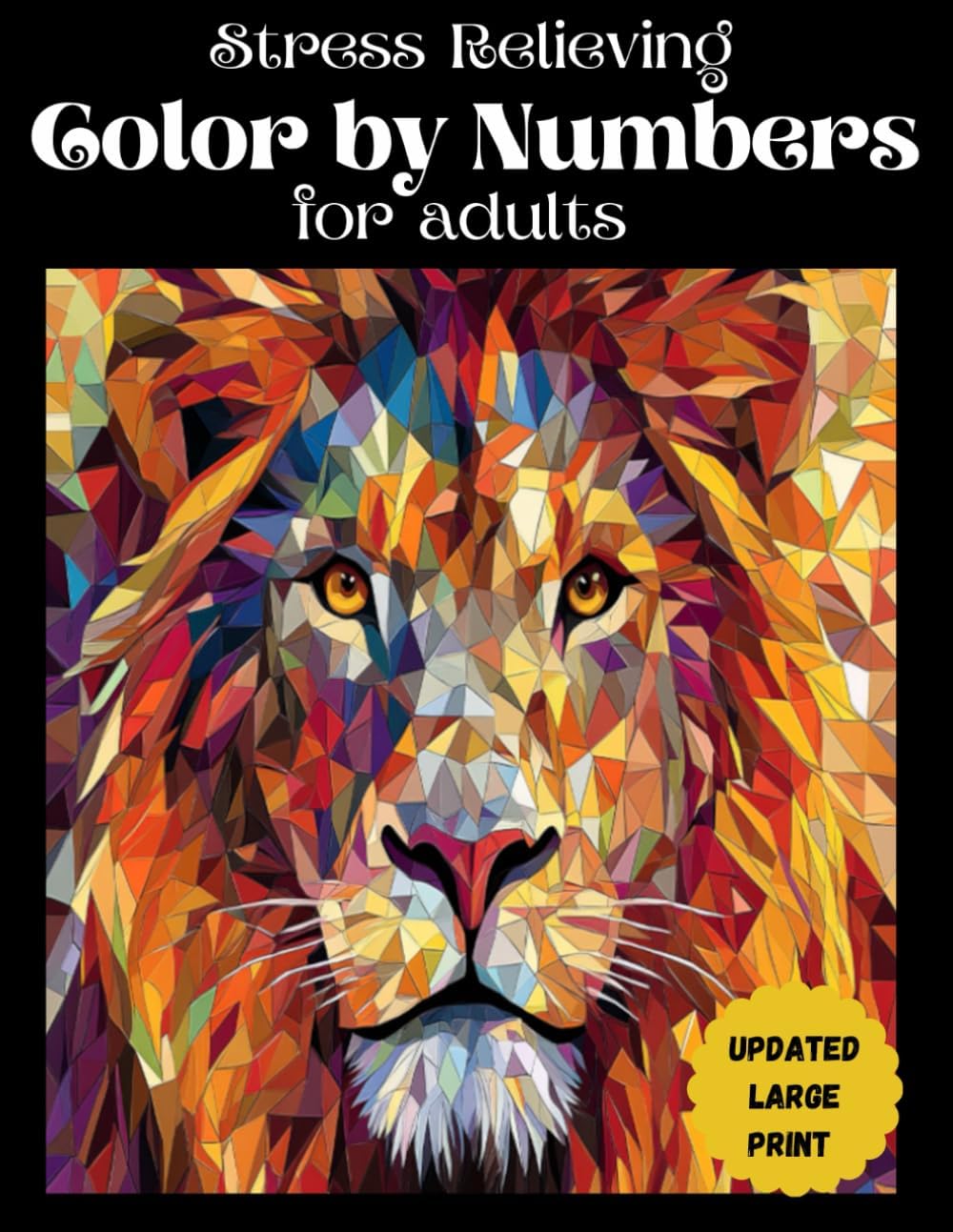 Stress Relieving Color by Numbers for Adults: Mindfulness art therapy, Amazing patterns of animals with 3 different levels of difficulty, large print pages with detailed color palette - Image 1