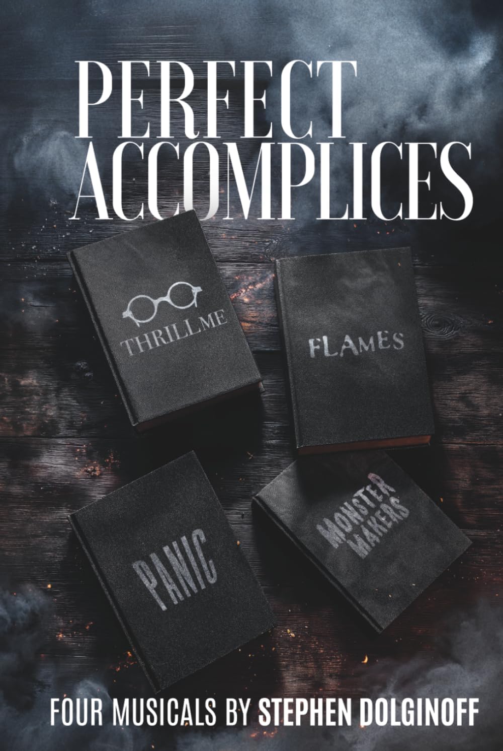 PERFECT ACCOMPLICES: Four Musicals by Stephen Dolginoff - Image 1