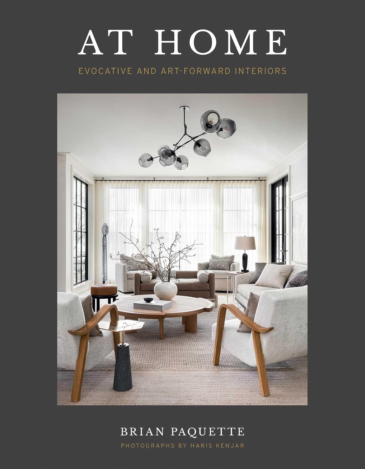 Brian Paquette At Home Evocative And Art-Forward Interiors front cover