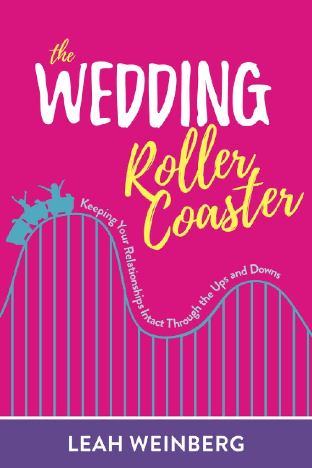 The Wedding Roller Coaster: Keeping Your Relationships Intact Through the Ups and Downs - Image 1