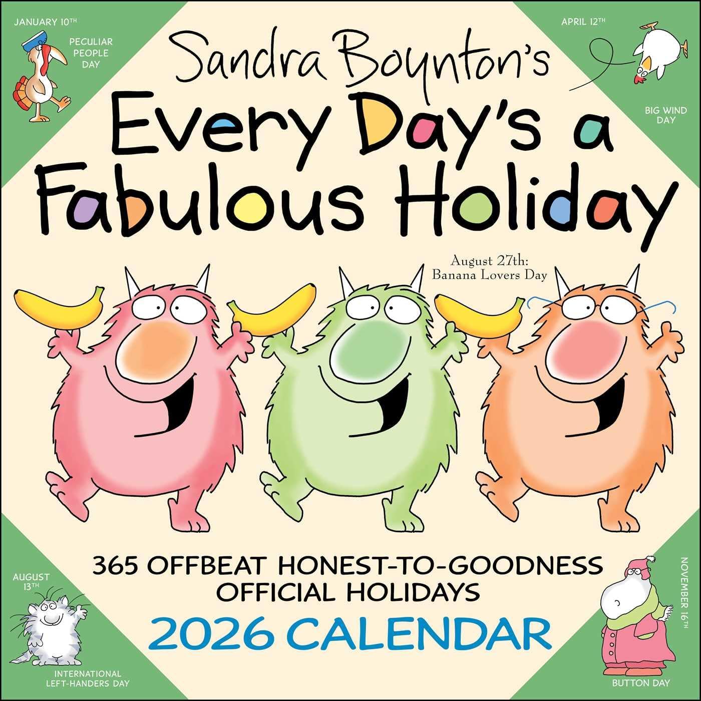 Sandra Boynton's Every Day's a Fabulous Holiday 2026 Wall Calendar - Image 1