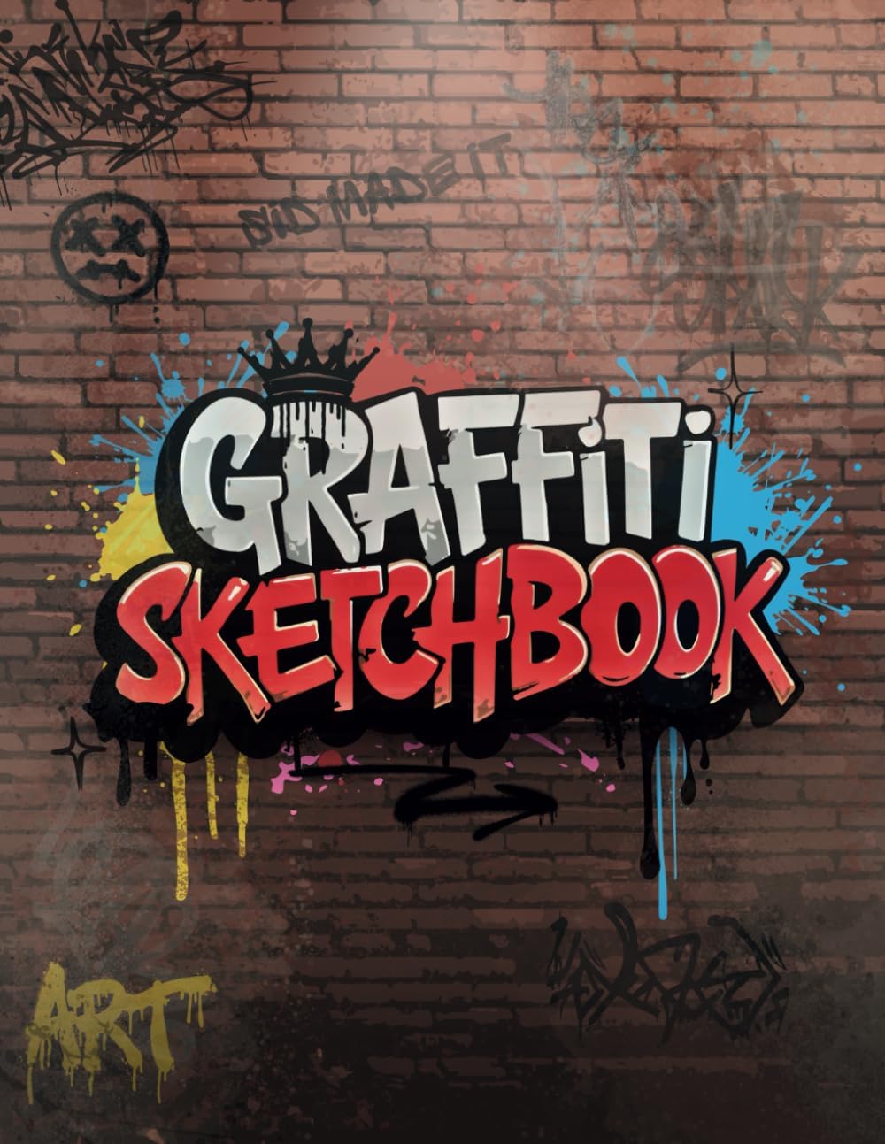 Graffiti Sketchbook: Express Yourself in Urban Spaces, Walls, Subways, Billboards & More! - Image 1