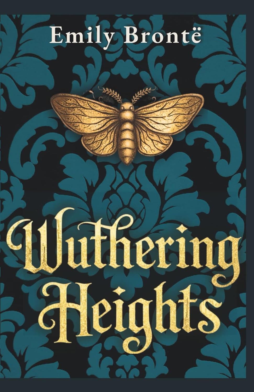 Emily Brontë Wuthering Heights The Unabridged 1847 Novel front cover