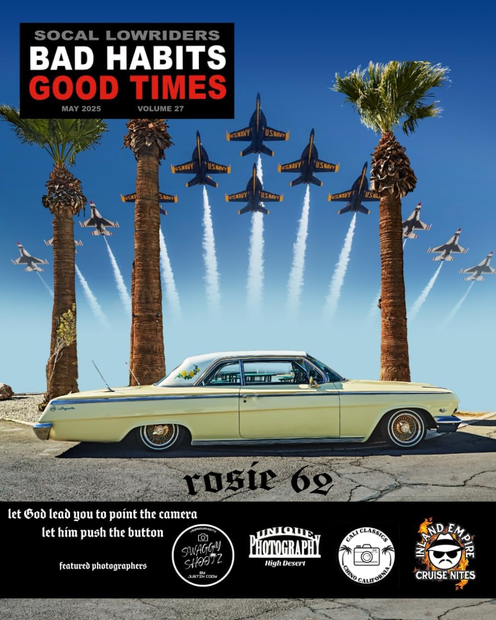 SOCAL LOWRIDER BAD HABITS GOOD TIMES Vol.27: by Joseph Chavez MAY 2025 - Image 1