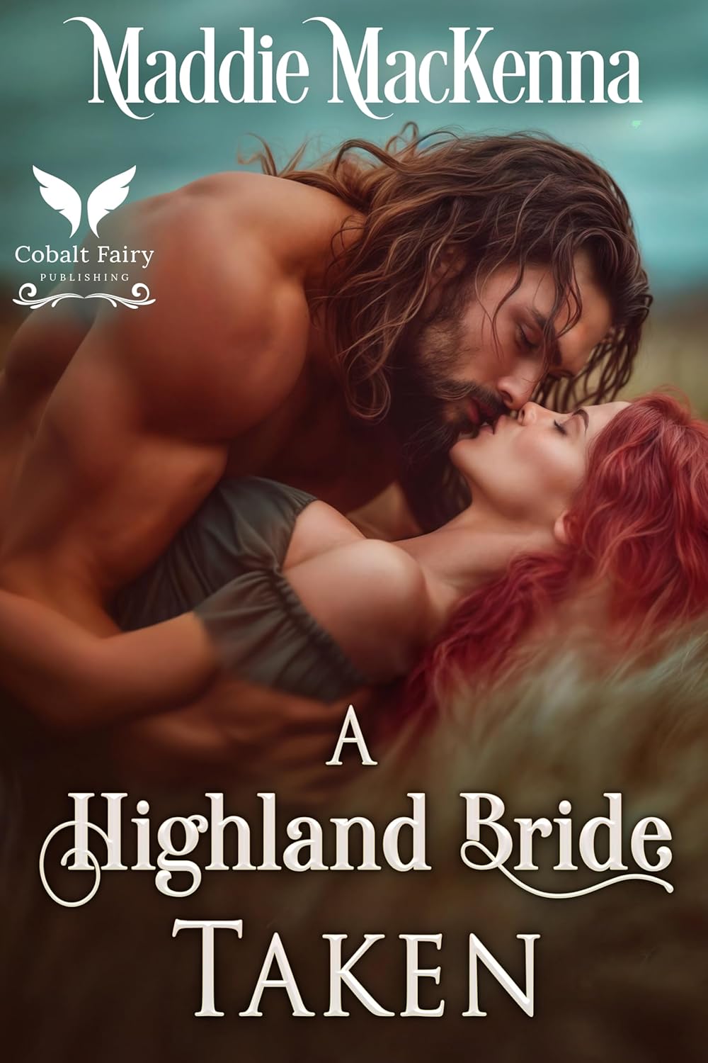 Maddie MacKenna A Highland Bride Taken book front cover featuring medieval Scottish historical romance theme.
