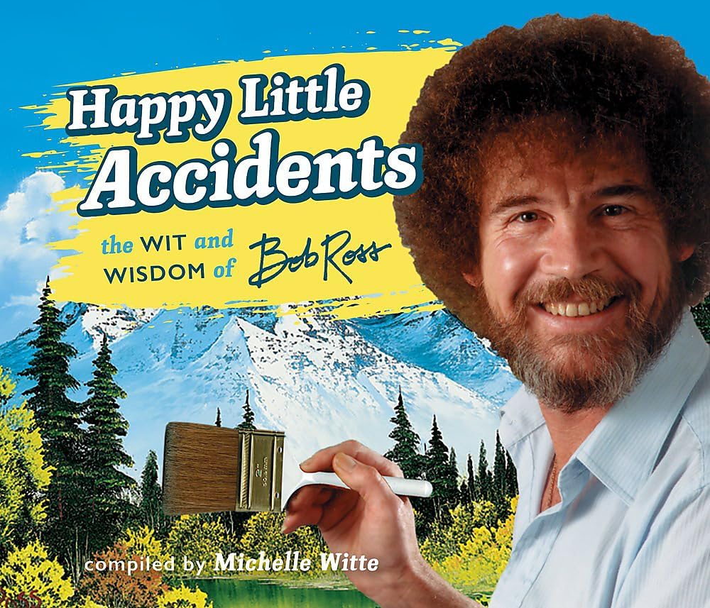 Happy Little Accidents: The Wit & Wisdom of Bob Ross - Image 1