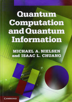 Michael A Nielsen and Isaac L Chuang Quantum Computation and Quantum Information front view hardcover book