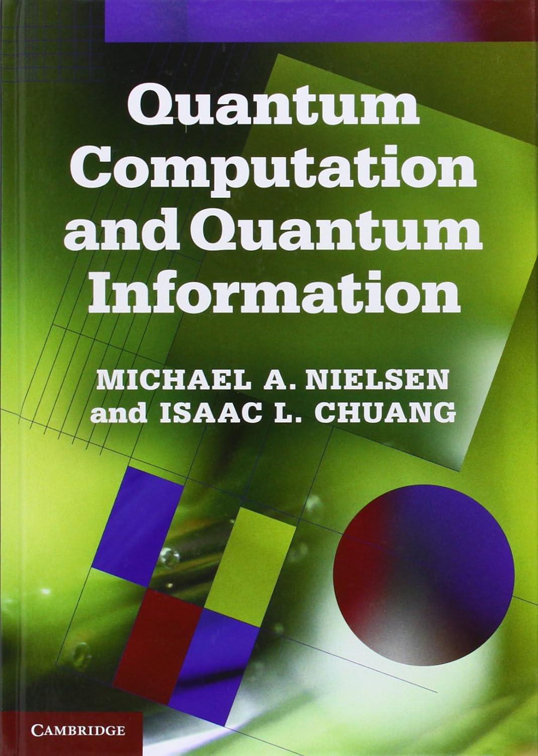 Michael A Nielsen and Isaac L Chuang Quantum Computation and Quantum Information front view hardcover book