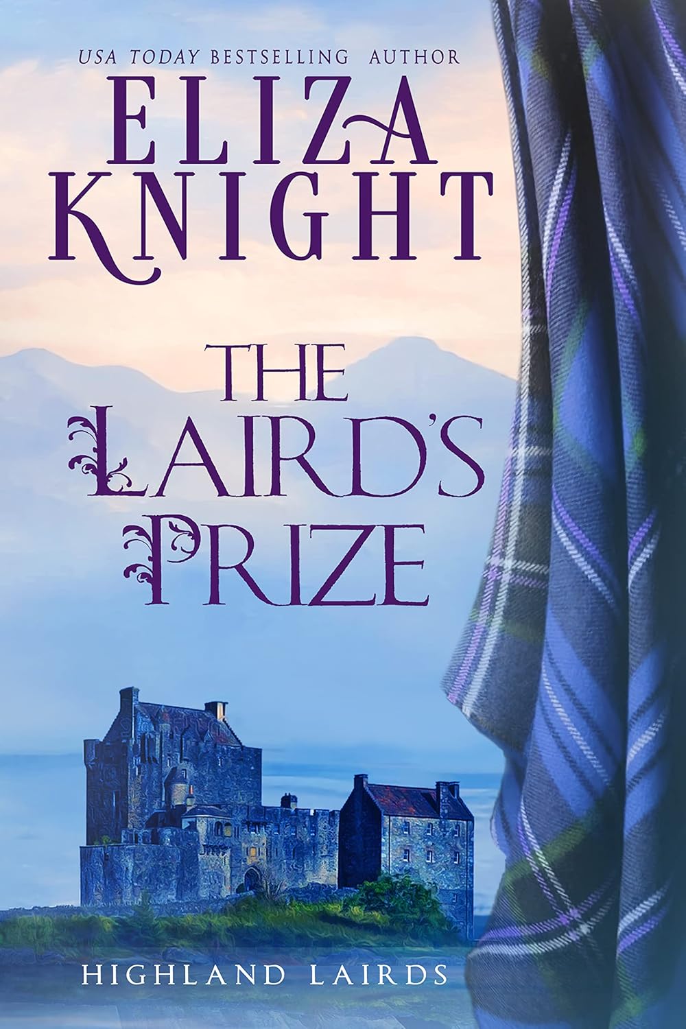 Eliza Knight The Laird's Prize Highland Lairds Book One front cover historical romance novel.