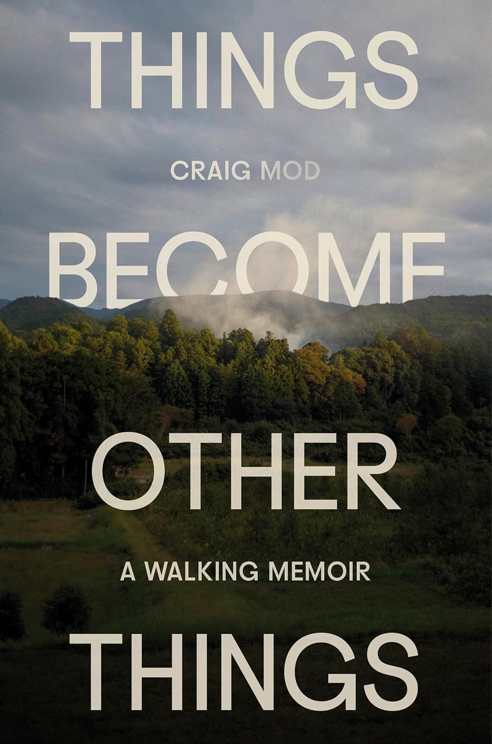 Things Become Other Things: A Walking Memoir - Image 1