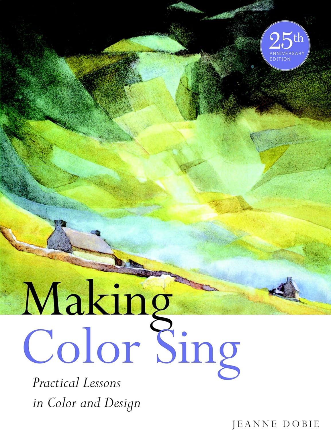 Making Color Sing, 25th Anniversary Edition: Practical Lessons in Color and Design - Image 1