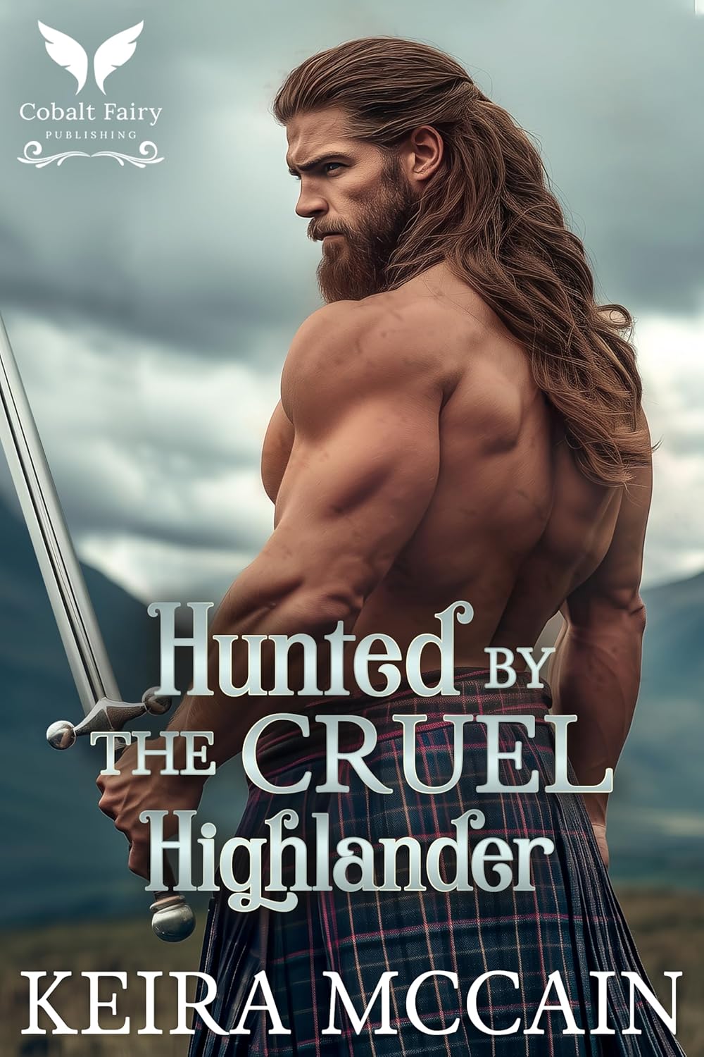 Keira McCain Hunted by the Cruel Highlander book front cover showcasing medieval historical romance theme.