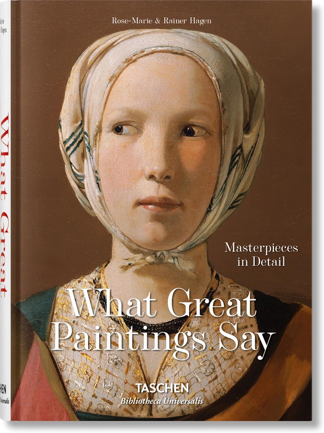 What Great Paintings Say. Masterpieces in Detail (Bibliotheca Universalis) - Image 1