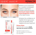 Dermactin Upper Eyelid Cream 1 oz. Firms & Tones Sagging & Drooping Skin On Upper Eye Lids, for Younger, More Vibrant & Alert Appearance, for Sensitive Skin In The Eyelids - Image 3