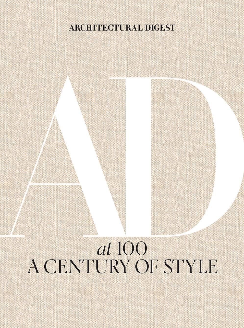 Architectural Digest at 100 A Century of Style hardcover front cover