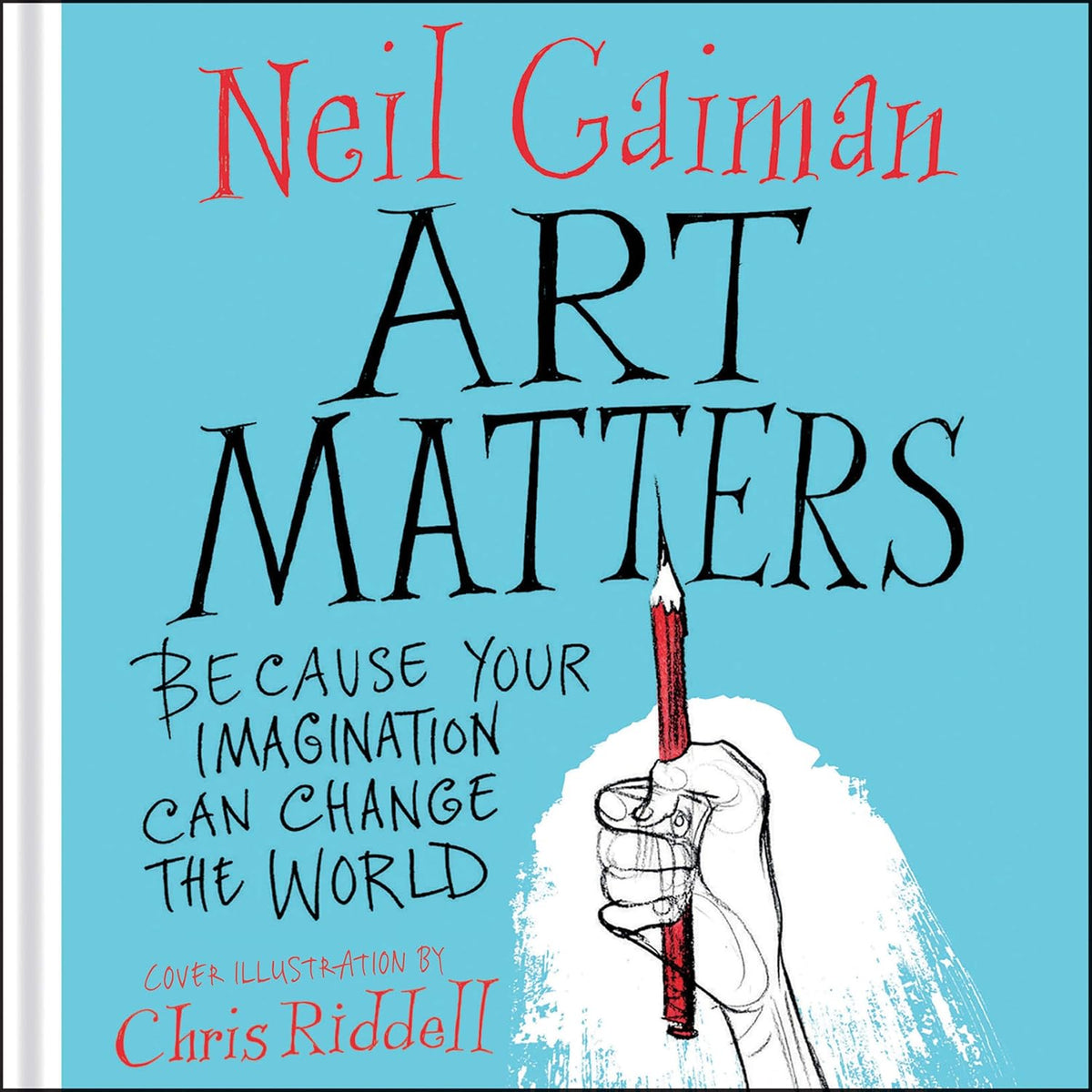 Art Matters: Because Your Imagination Can Change the World - Image 1