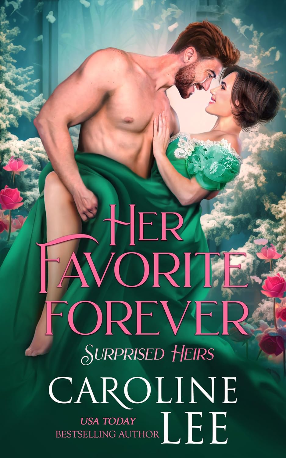 Caroline Lee Her Favorite Forever Surprised Heirs Book Four front cover historical romance novel view.