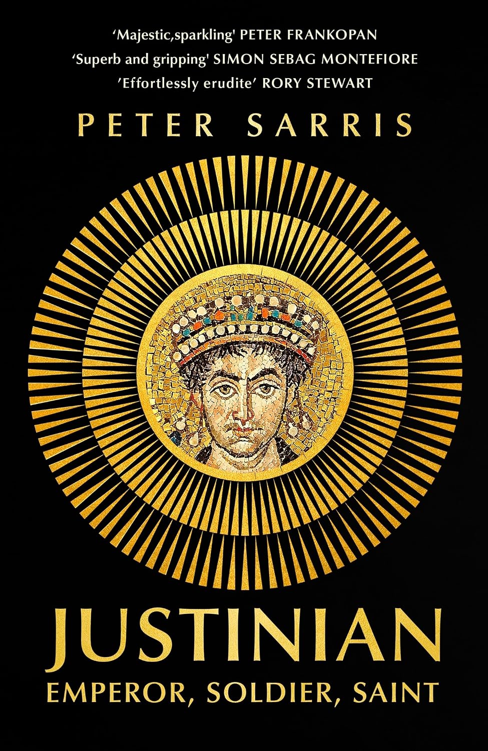 Peter Sarris Justinian Emperor Soldier Saint paperback front cover commercial view