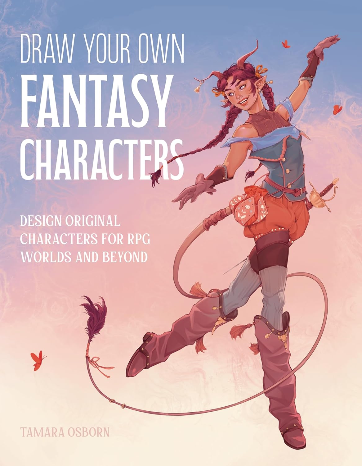 Draw Your Own Fantasy Characters: Design Original Characters for RPG Worlds and Beyond - Image 1