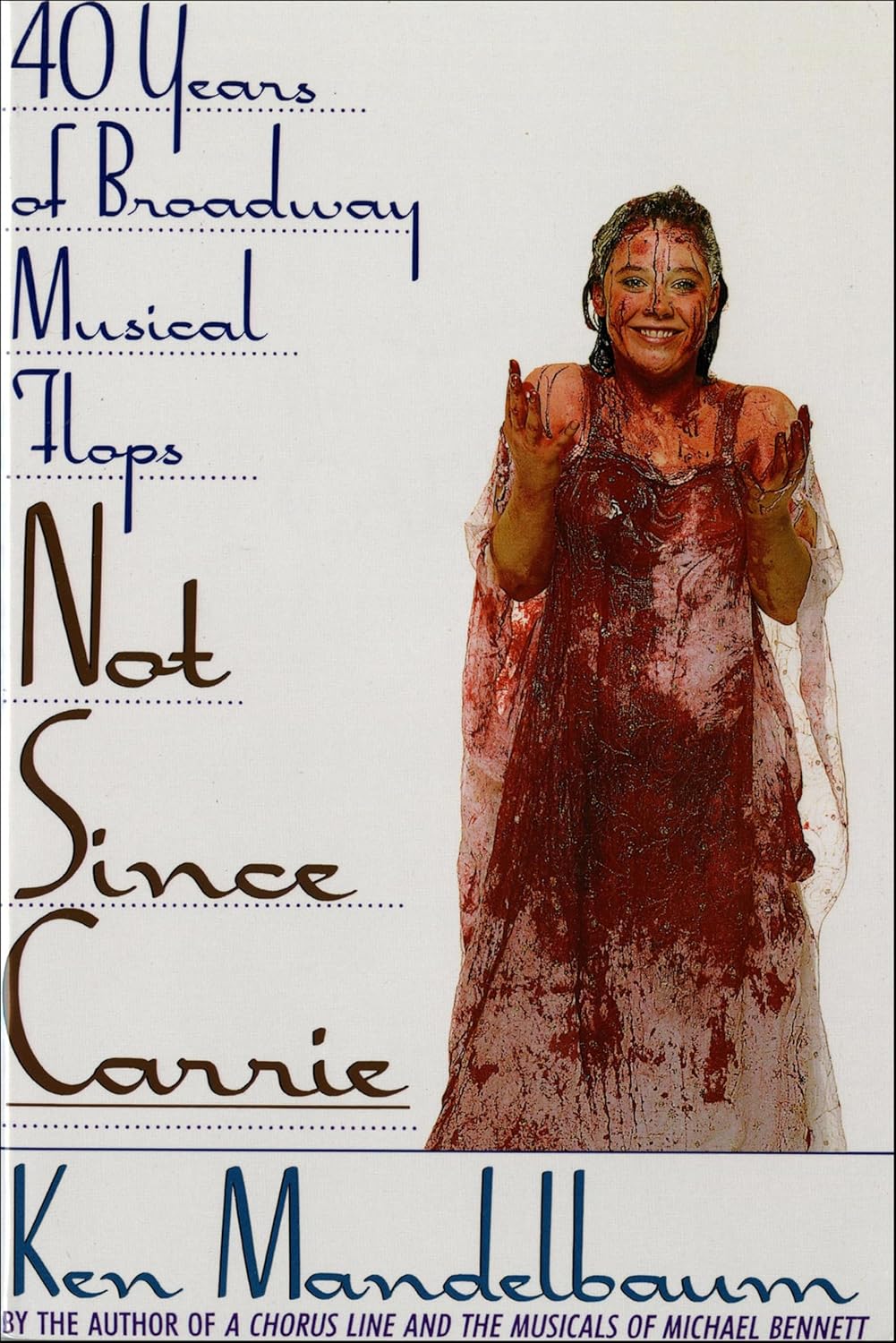 Not Since Carrie: 40 Years of Broadway Musical Flops - Image 1