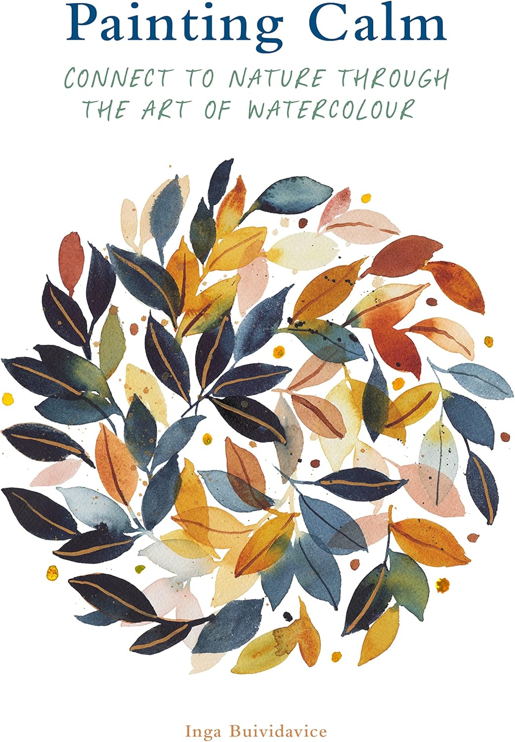 Painting Calm: Connect to nature through the art of watercolour - Image 1