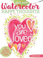 Just Add Watercolor Happy Thoughts: Easy Techniques and Beautiful Patterns for True Beginners (Design Originals) 8 Step-by-Step Projects, plus Tips & Tricks, on Thick, Perforated Watercolor Paper - Image 1